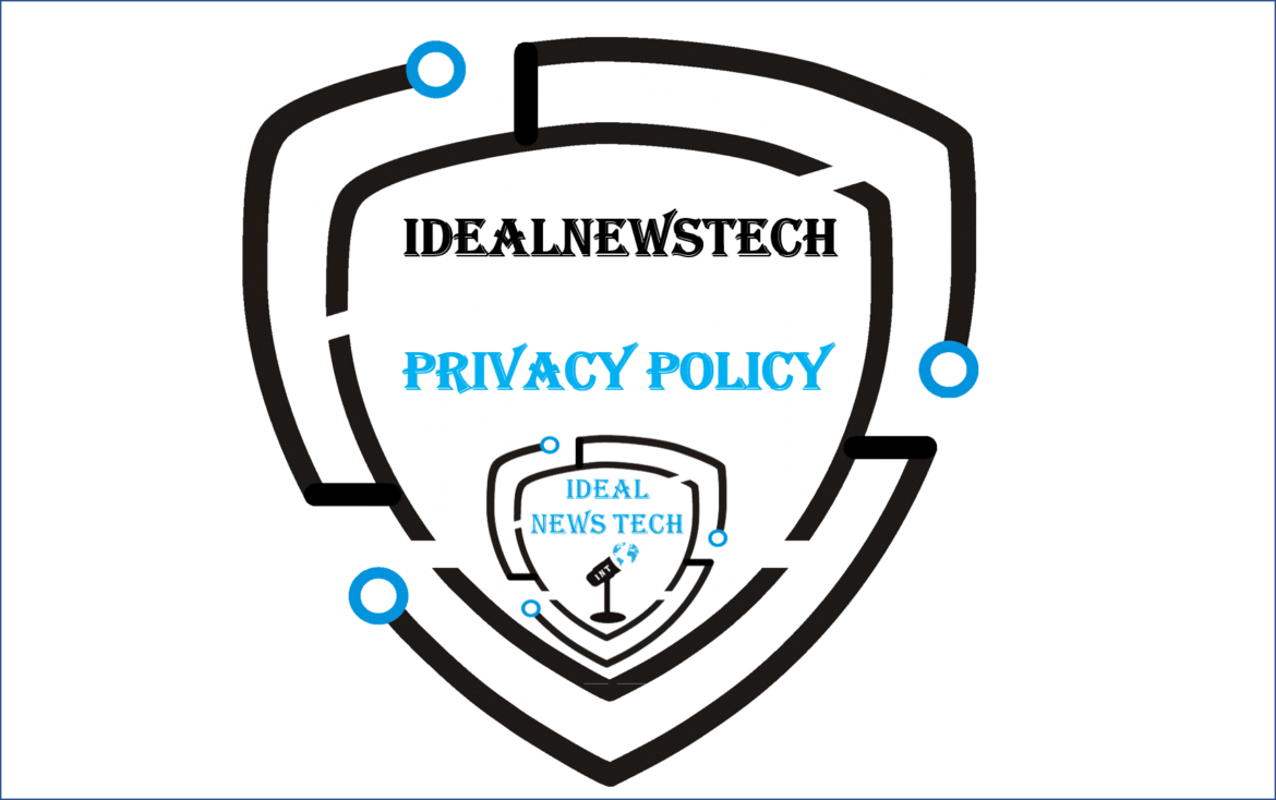 Privacy Policy – idealnewstech