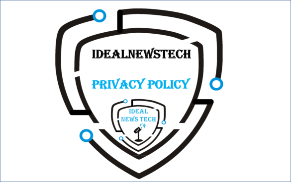 idealnewstech-PRIVACY POLICY idealnewstech-Privacy Policy